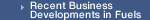 Recent Business Developments in Fuels
