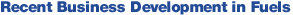 Recent Business Developments in Fuels